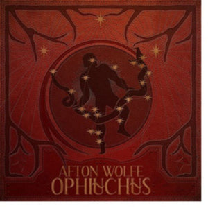AFTON WOLFE | OPHIUCHUS