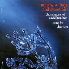DAVID HAMILTON / VIVA VOCE | NOISES SOUNDS AND SWEET AIRS