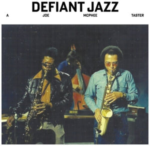 JOE MCPHEE | DEFIANT JAZZ: A JOE MCPHEE TASTER