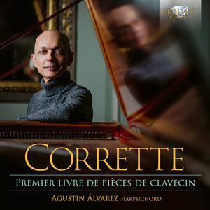 AGUSTIN ALVAREZ | CORRETTE: PREMIER LIVRE DE PIECES DE CLAVECIN
