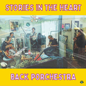 BACK PORCHESTRA | STORIES IN THE HEART