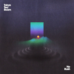 TOKYO TEA ROOM | NO RUSH