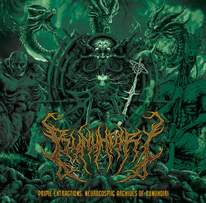 BUNUHDIRI | PRIME EXTRACTIONS: NEUROCOSMIC ARCHIVES OF BUNUHDI