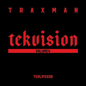 TRAXMAN | TEKVISION VOLUME 4