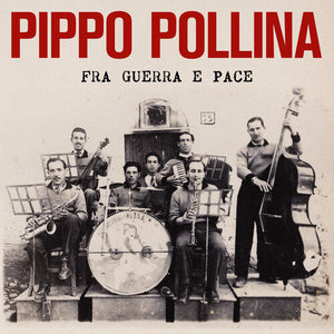PIPPO POLLINA | FRA GUERRA E PACE