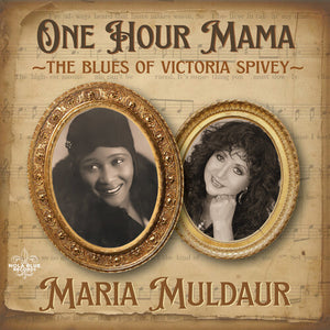MARIA MULDAUR | ONE HOUR MAMA: THE BLUES OF VICTORIA SPIVEY