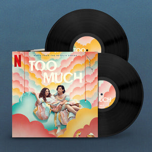 | TOO MUCH: SONGS FROM THE NETFLIX SERIES - O.S.T.