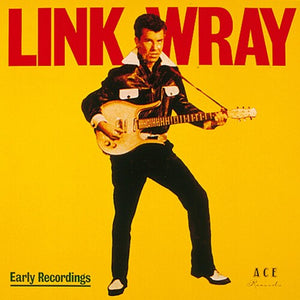 LINK WRAY | EARLY RECORDINGS (SUNFLOWER YELLOW EDITION) (VINYL)