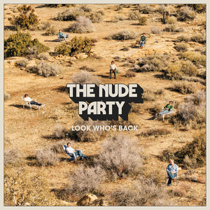 THE NUDE PARTY | LOOK WHO'S BACK