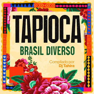 VARIOUS ARTISTS | TAPIOCA: BRASIL DIVERSO / VARIOUS