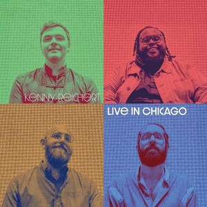 KENNY REICHERT | LIVE IN CHICAGO