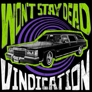 WON'T STAY DEAD | VINDICATION