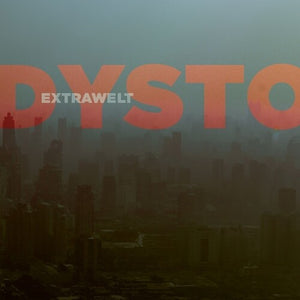 EXTRAWELT | DYSTORTION
