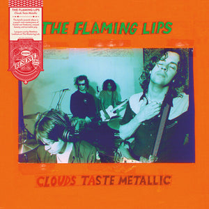 THE FLAMING LIPS | CLOUDS TASTE METALLIC (RHINO RESERVE)