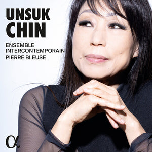 ENSEMBLE INTERCONTEMPORAIN^ENSEMBLE INTERCONTEMPORAIN & GEORGE JACKSON^PIERRE BLEUSE^SAMUEL FAVRE^DIMITRI VASSILAKIS | UNSUK CHIN