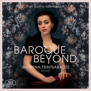SHORENA TSINTSABADZE | BAROQUE BEYOND