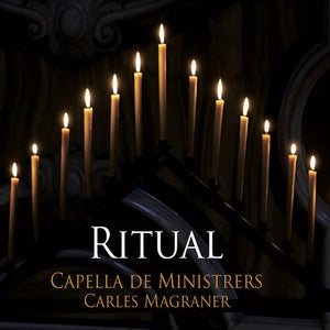 CAPELLA DE MINISTRERS^CARLES MAGRANER | RITUAL