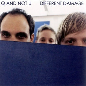 Q AND NOT U | DIFFERENT DAMAGE