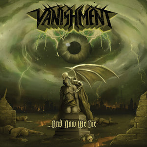 VANISHMENT | NOW WE DIE