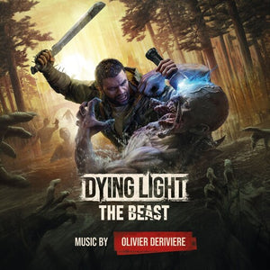 OLIVIER DERIVIERE | DYING LIGHT: BEAST - O.S.T.