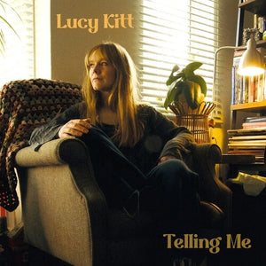 LUCY KITT | TELLING ME