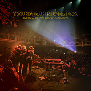YOUNG GUN SILVER FOX | LIVE FROM THE TROUBADOUR & PARADISO