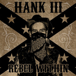 HANK WILLIAMS III | REBEL WITHIN