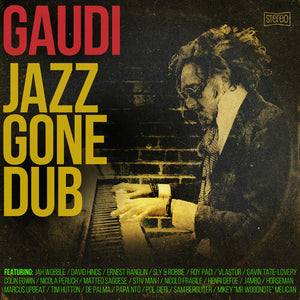 GAUDI | JAZZ GONE DUB