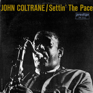 JOHN COLTRANE | SETTIN THE PACE - 1983 ISSUE