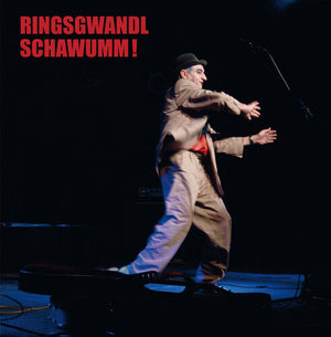 GEORG RINGSGWANDL | SCHAWUMM