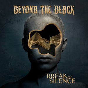 BEYOND THE BLACK | BREAK THE SILENCE