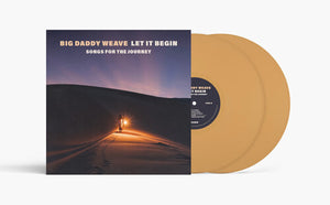 BIG DADDY WEAVE | LET IT BEGIN (SONGS FOR THE JOURNEY)