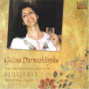 GALINA DURMUSHLIYSKA | ENCHANTING VOICE OF BULGARIA