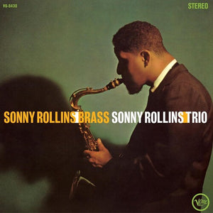 SONNY ROLLINS | BRASS / TRIO (VERVE VAULT SERIES) (VINYL)