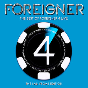 FOREIGNER | BEST OF FOREIGNER 4 LIVE: THE LAS VEGAS EDITION