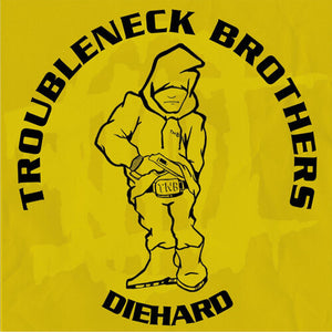 TROUBLENECK BROTHERS | DIEHARD RARE & UNRELEASED (1990-1993)