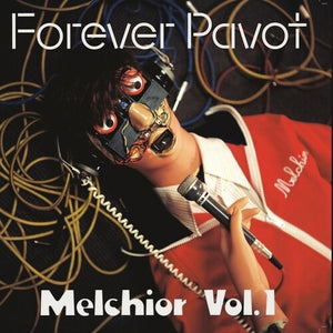 FOREVER PAVOT | MELCHIOR VOL 1