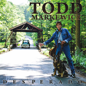 TODD MARKEWICZ | DESPERADO