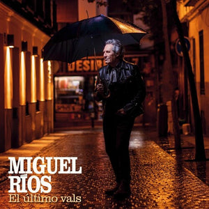 MIGUEL RIOS | EL ULTIMO VALS