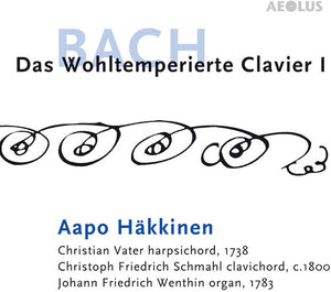 AAPO HAKKINEN | DAS WOHLTEMPERIERTE CLAVIER I