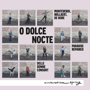 DELLE DONNE CONSORT^PARADISE REPAIRED^KORNEEL VAN NESTE | O DOLCE NOCTE
