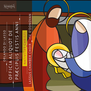 LASSUS CHAMBER CHOIR^ITE O’DONOVAN | NATIVITAS CHRISTI
