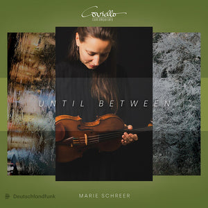 MARIE SCHREER | UNTIL BETWEEN