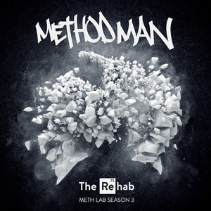 METHOD MAN | METH LAB SEASON 3: THE REHAB