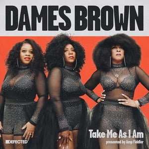 DAMES BROWN | TAKE ME AS I AM (2LP SET) (VINYL)