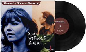 DAVE'S TRUE STORY | SEX WITHOUT BODIES