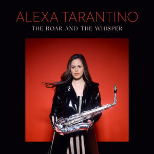 ALEXA TARANTINO | ROAR AND THE WHISPER