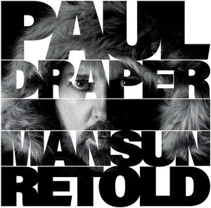 PAUL DRAPER | MANSUN RETOLD