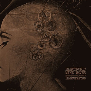 ELEKTRIKTUS | ELECTRONIC MIND WAVES VOLUME 2