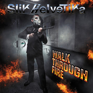SLIK HELVETIKA | WALK THROUGH FIRE